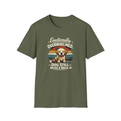 Emotionally Overwhelmed Dog T-Shirt — "Dog Still Needs a Walk" Vintage Rescue Tee