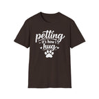 Petting It's How I Hug T-Shirt — Funny Paw Print Tee for Dog & Cat Lovers
