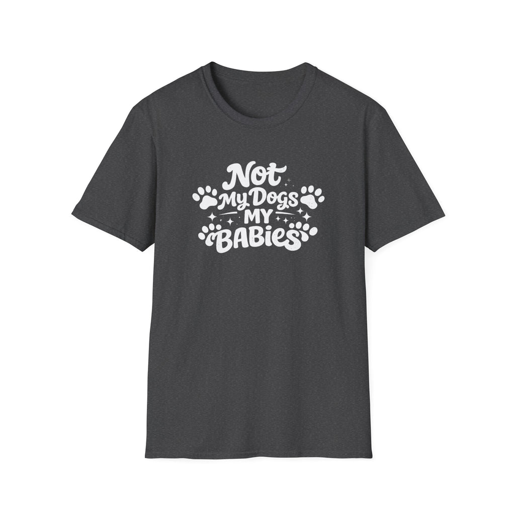 Dog Mom T-Shirt — "Not My Dogs, My Babies" Paw Print Tee