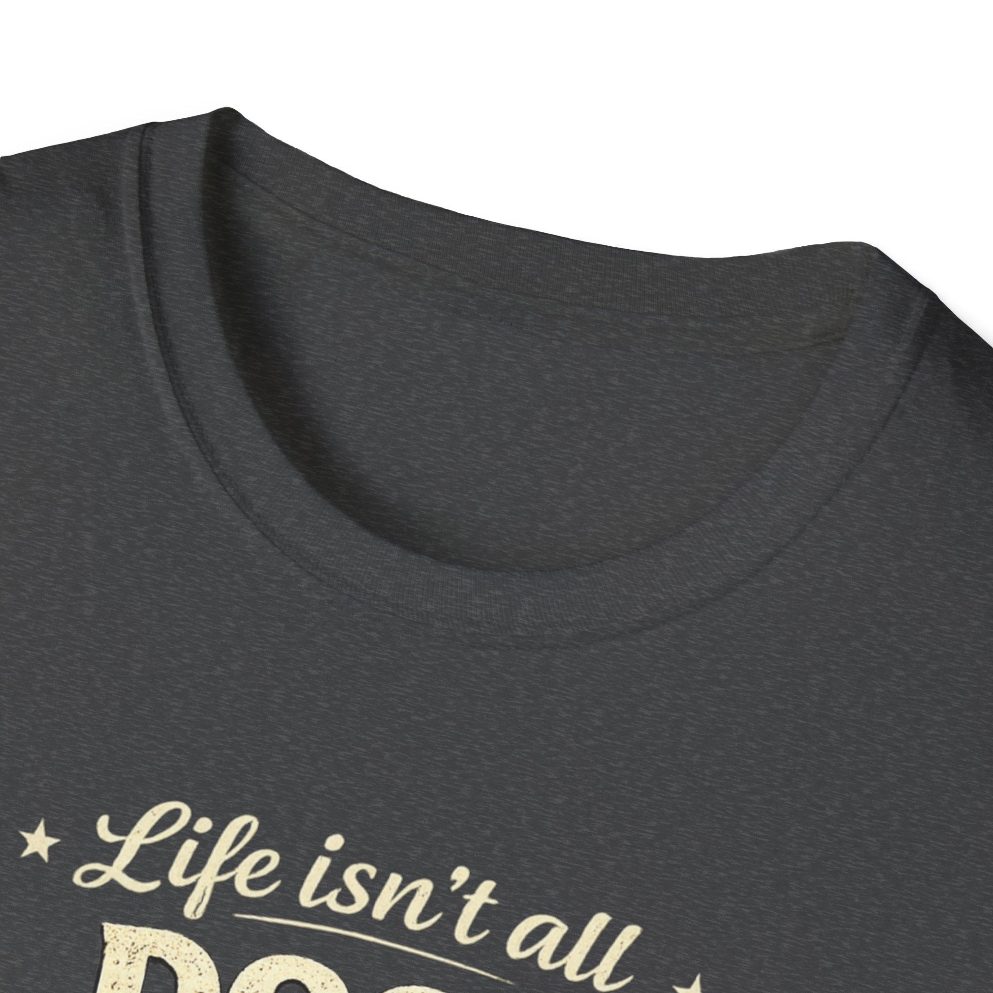 Dogs and Soccer T-Shirt — "Life Isn’t All Dogs and Soccer (But It Should Be)" Graphic Tee