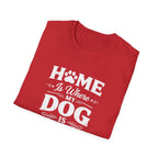 Home Is Where My Dog Is T-Shirt