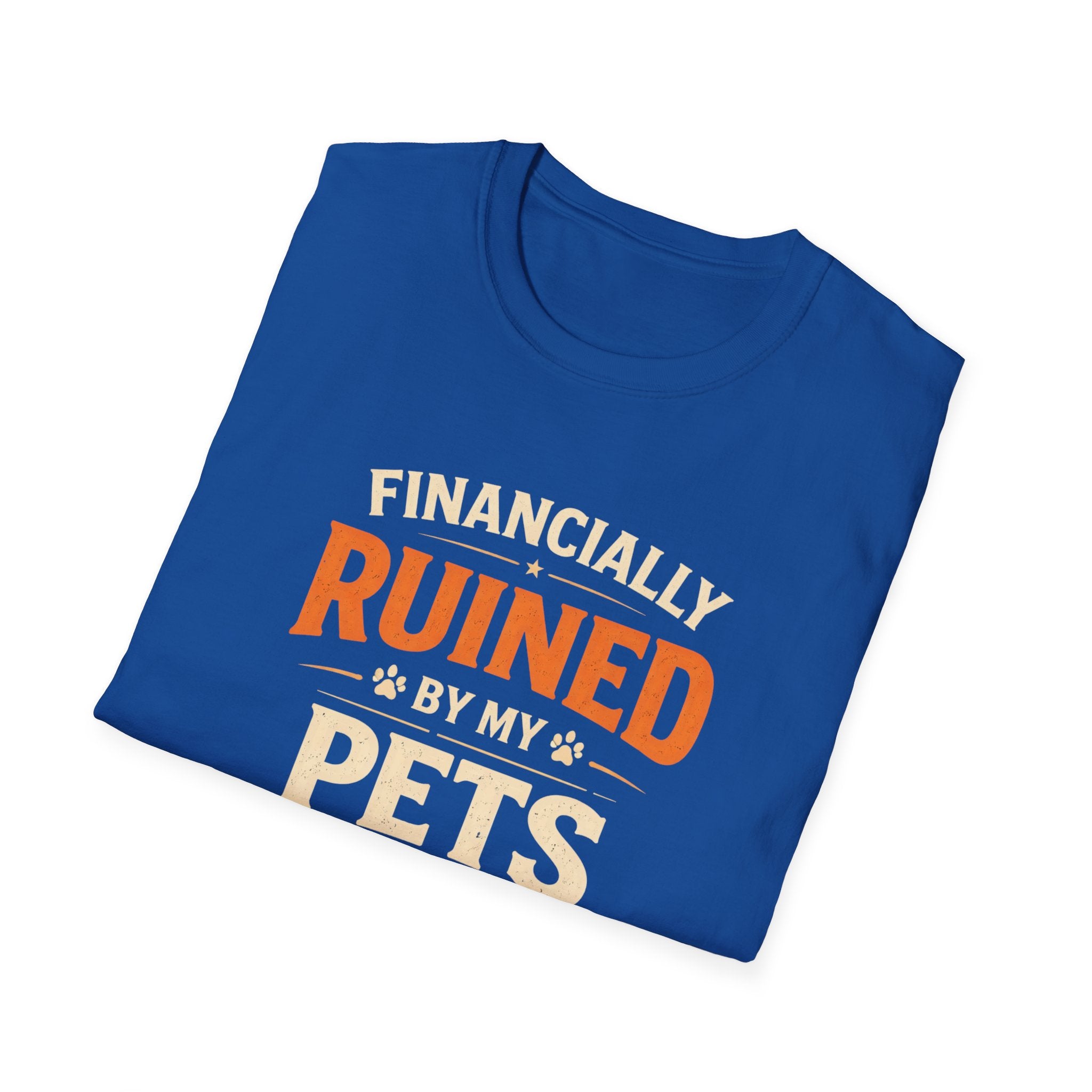 Funny "Financially Ruined by My Pets" T-Shirt