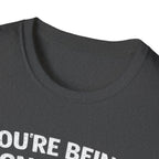 Dog Peek T-Shirt — "You're Being Sniffed" Funny Pet Tee