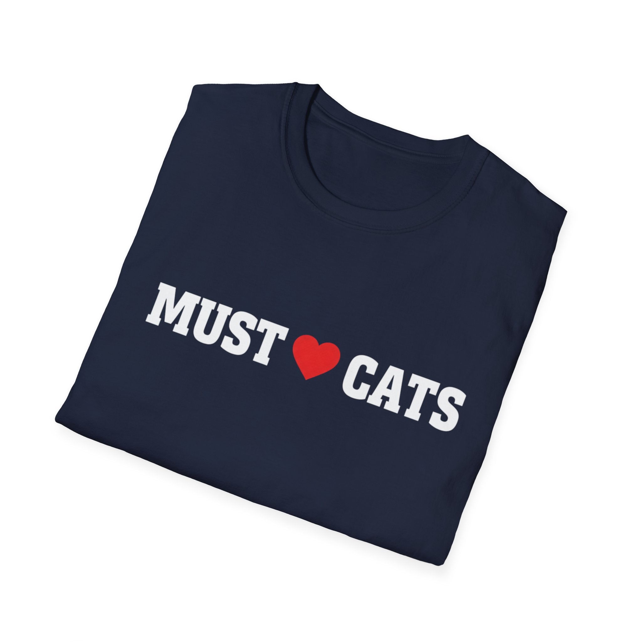 Must  love Cats T-Shirt — Funny Cat Lover Tee