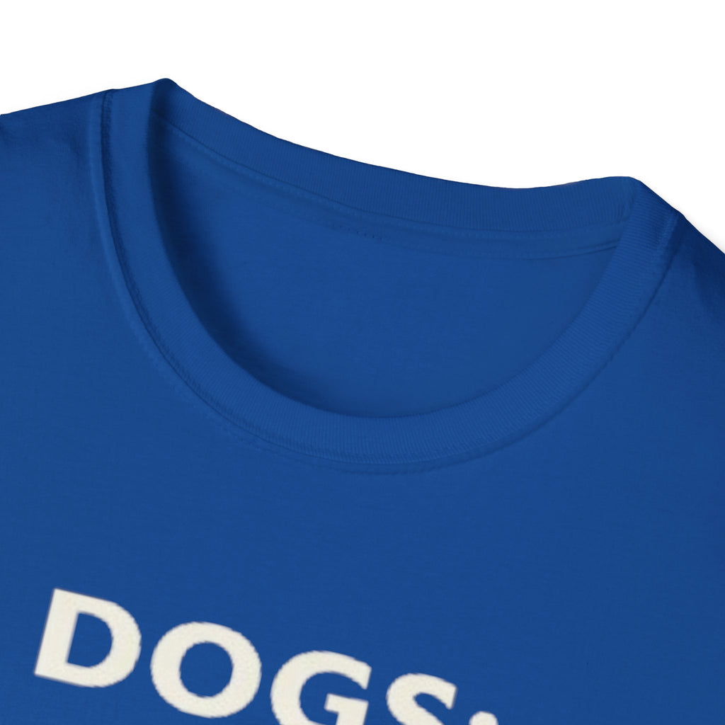 Dogs: Life Got Messy and Better T-Shirt