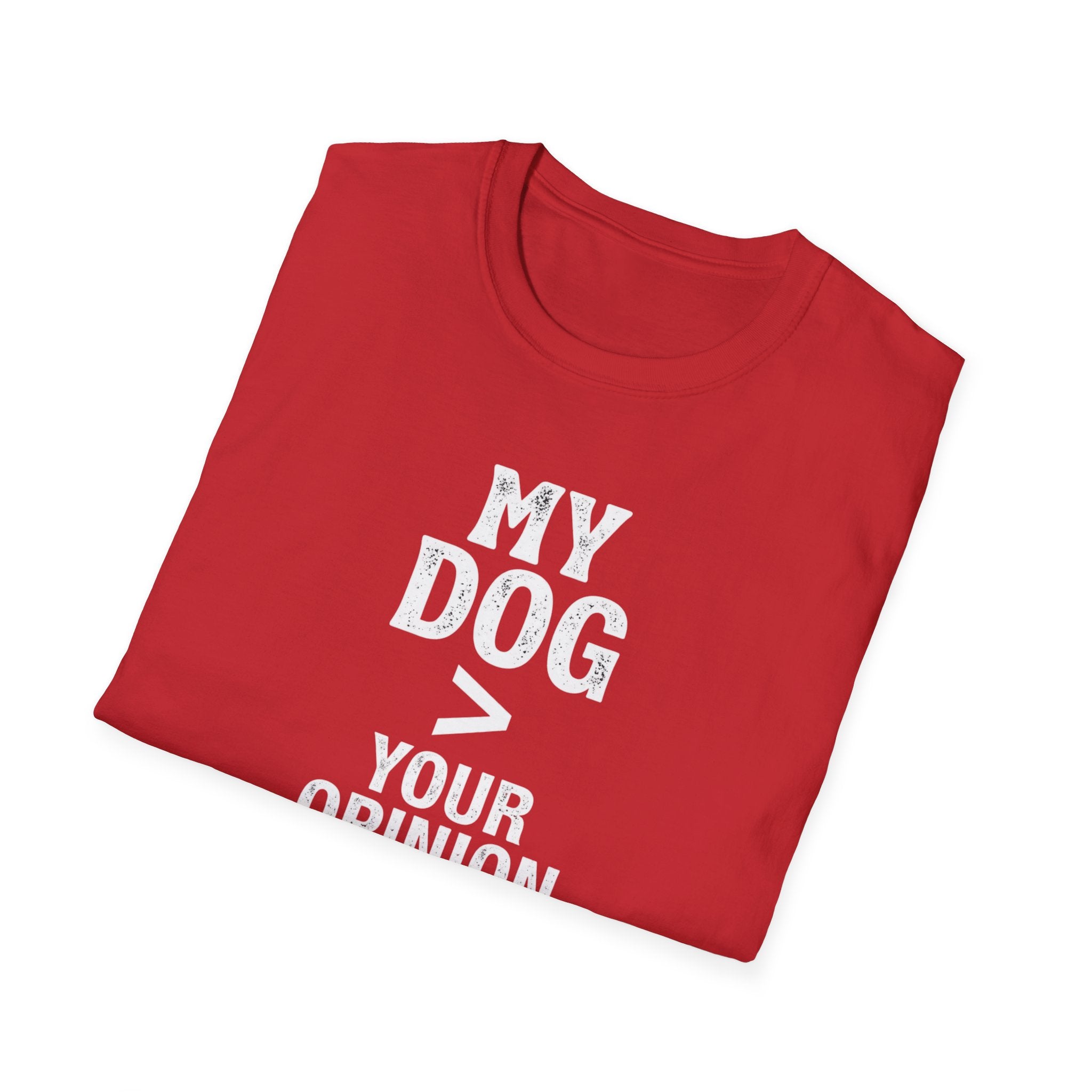 Dog Lover T-Shirt — "My Dog > Your Opinion" Funny Pet Lover Graphic Tee