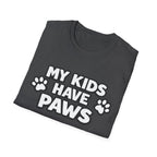 T-Shirt — "My Kids Have Paws" | Funny Pet Parent Tee