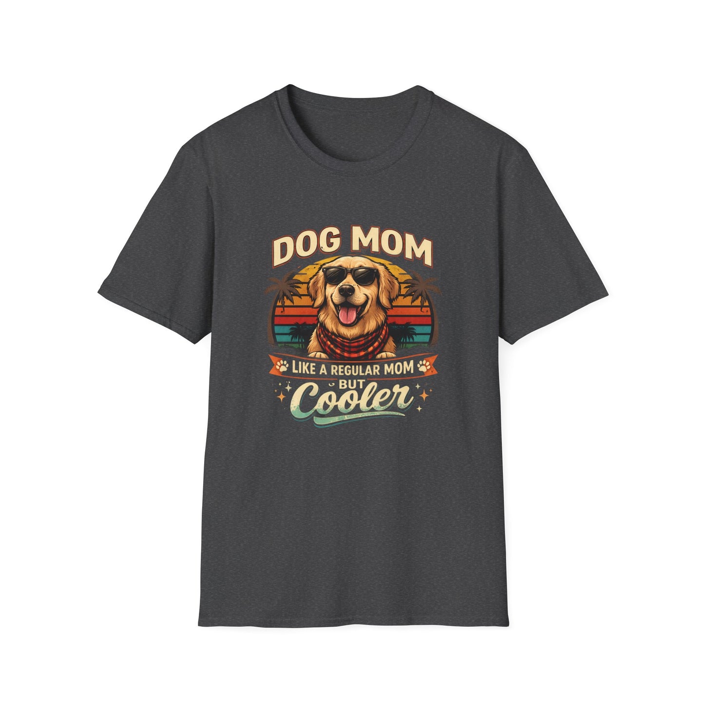 Dog Mom T-Shirt — "Dog Mom Like a Regular Mom But Cooler" Retro Graphic Tee