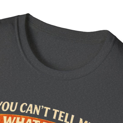 You Can't Tell Me What To Do You're Not My Cat T-Shirt — Funny Cat Lover Tee