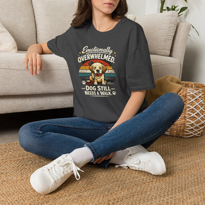 Emotionally Overwhelmed Dog T-Shirt — "Dog Still Needs a Walk" Vintage Rescue Tee