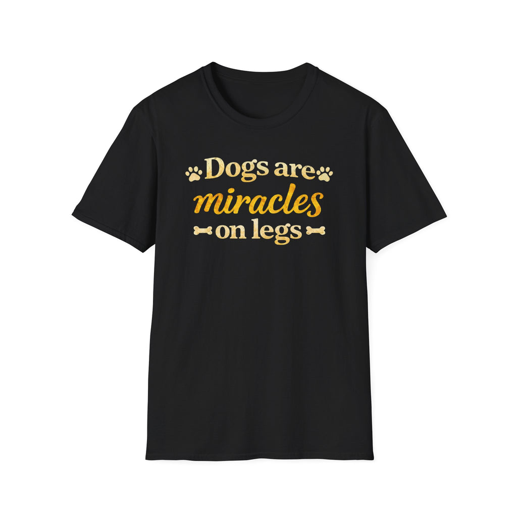Dogs Are Miracles on Legs T-Shirt