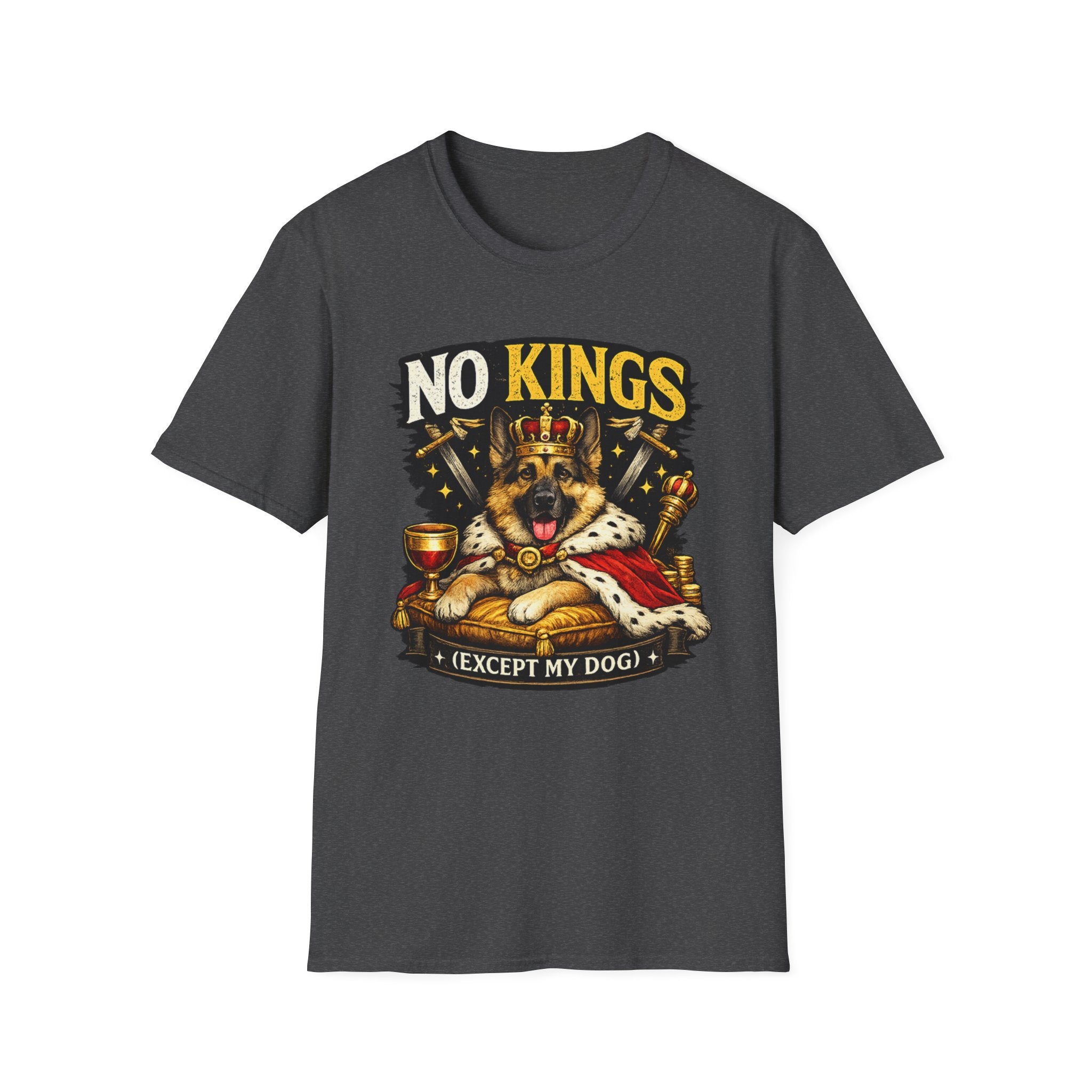 T-Shirt — "No Kings (Except My Dog)" German Shepherd Royalty Tee