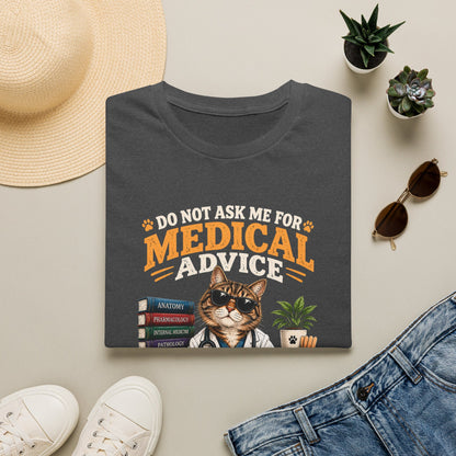 Cat Doctor T-Shirt — "Do Not Ask Me for Medical Advice, You Will End Up With a New Cat" Funny Vet Cat Tee
