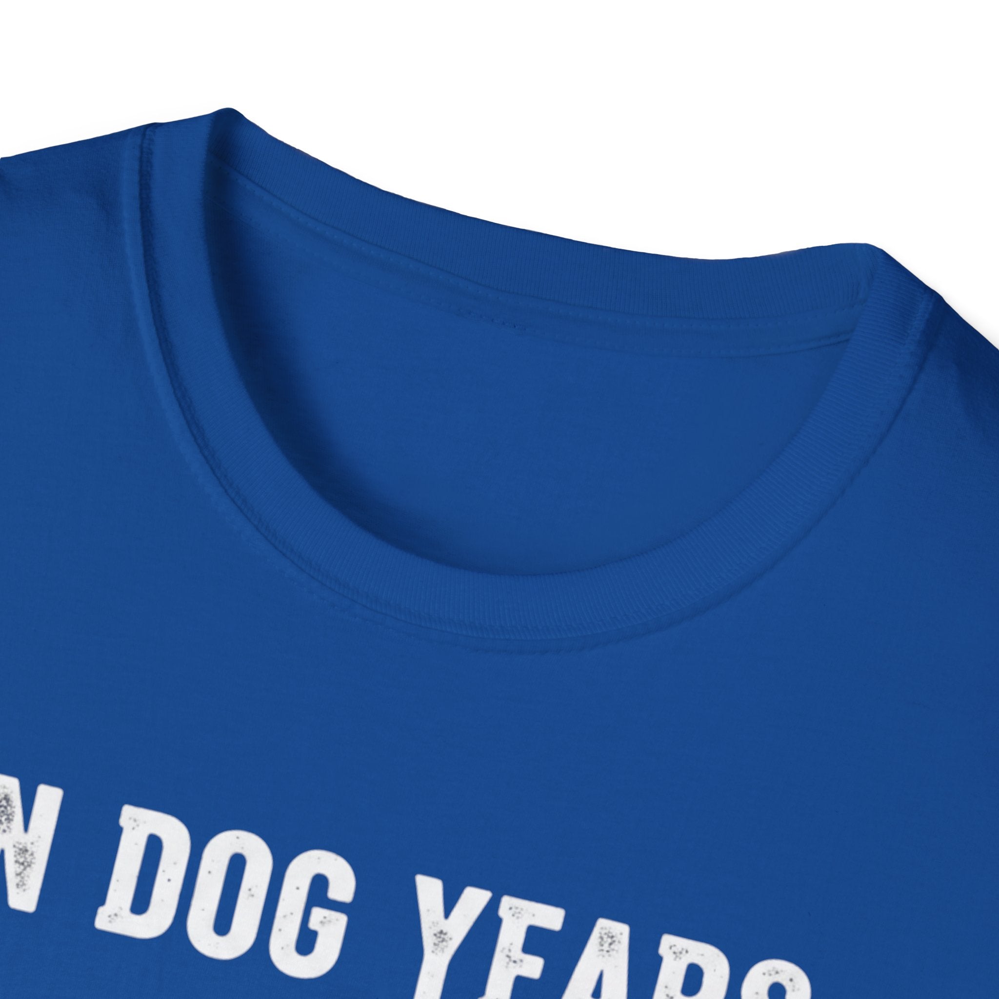 T-Shirt — "In Dog Years I'm Dead" Skeleton Dog Funny Pet Lover Tee