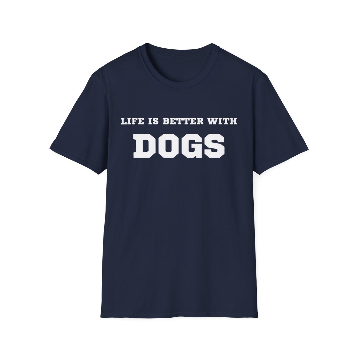 “Life Is Better With Dogs” Dog Lover T-Shirt