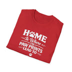 T‑Shirt — "Home Is Where the Paw Prints Lead To" Pet Lover Graphic Tee
