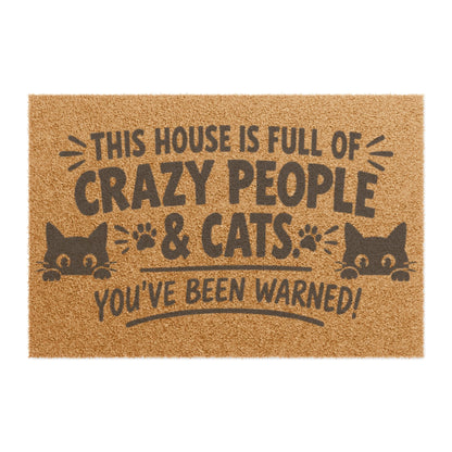 Doormat — "This House Is Full of Crazy People & Cats" Funny Cat Lover Welcome Mat