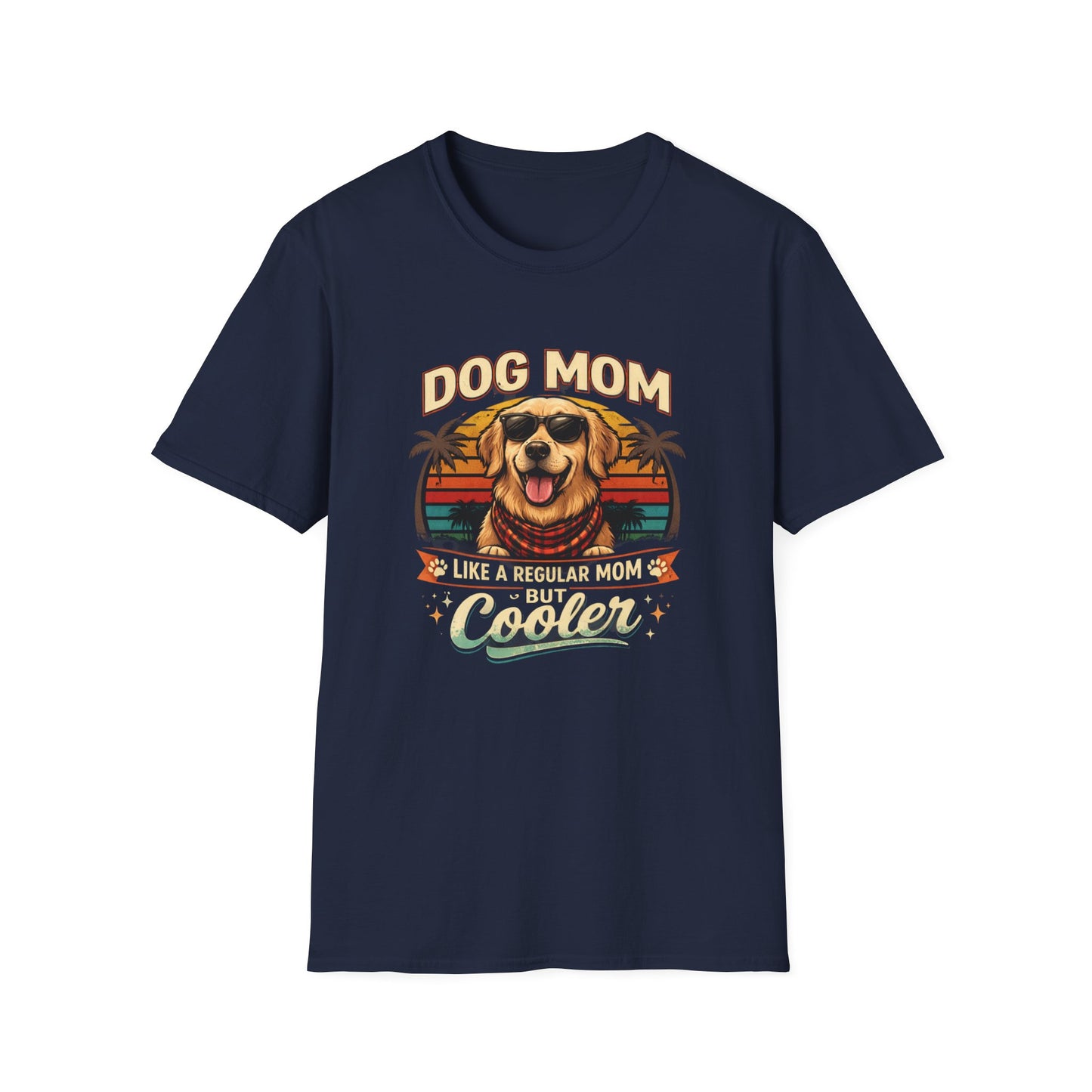 Dog Mom T-Shirt — "Dog Mom Like a Regular Mom But Cooler" Retro Graphic Tee