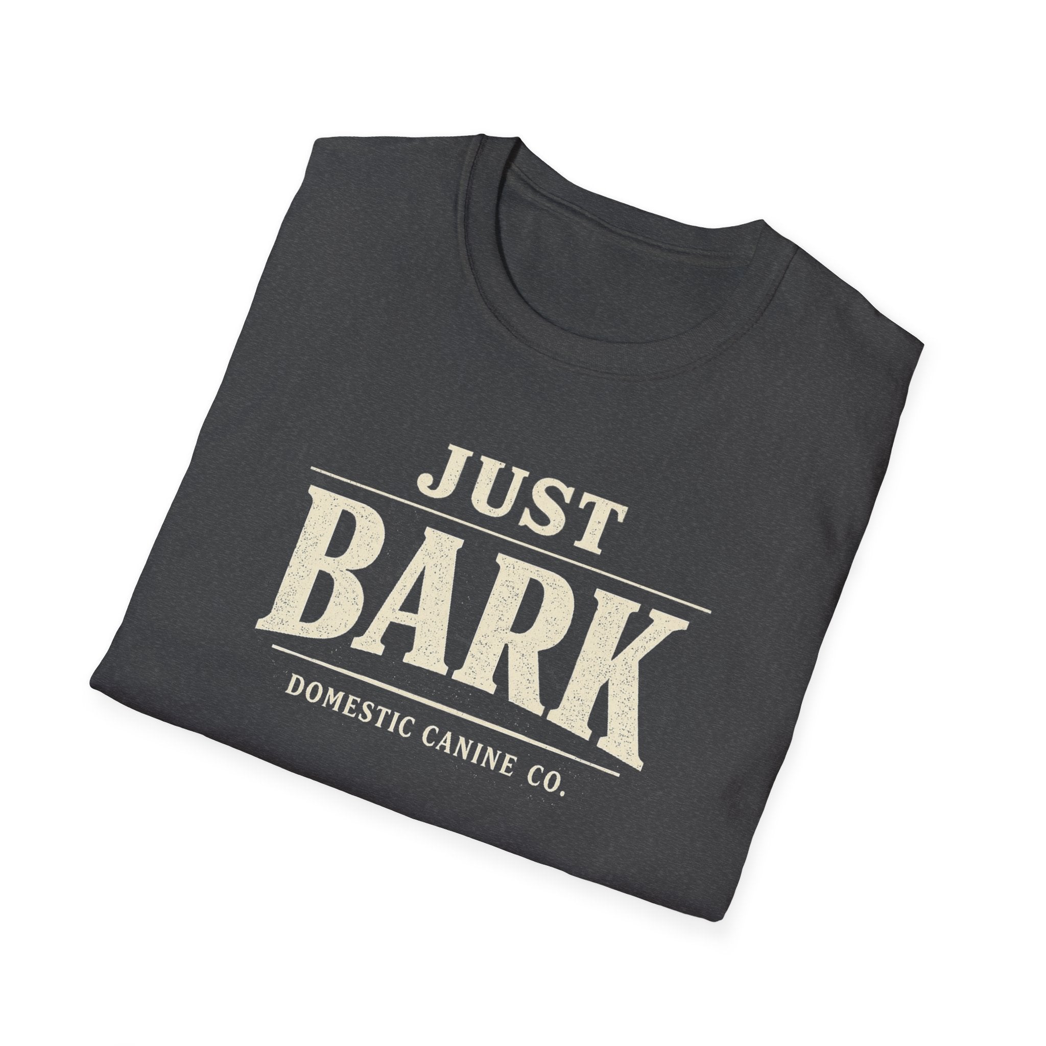 Just Bark T-Shirt — Retro Dog Lover Tee