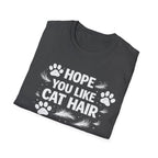 Camiseta "Espero que te guste el pelo de gato" para amantes de los gatos