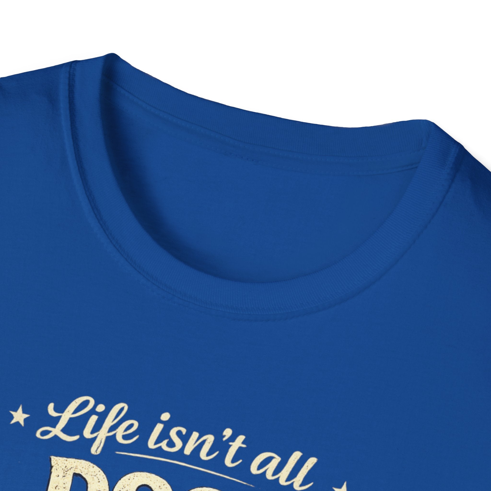 Dogs and Soccer T-Shirt — "Life Isn’t All Dogs and Soccer (But It Should Be)" Graphic Tee