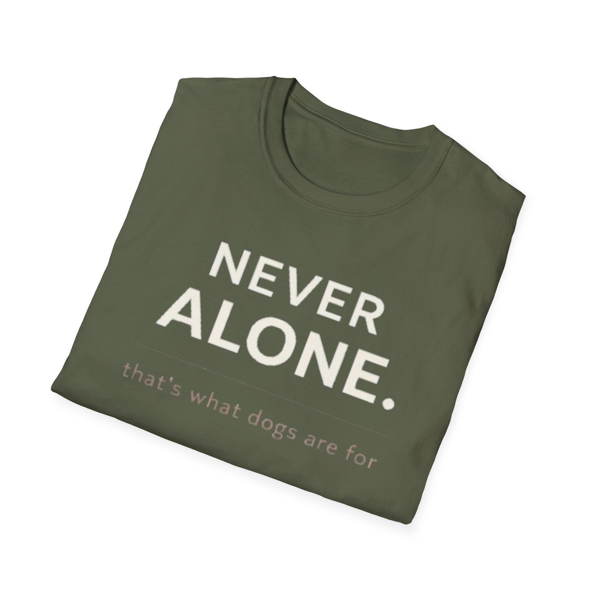 T-Shirt — "Never Alone" Dog Lover Tee