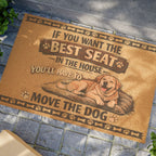 Doormat — "If You Want the Best Seat in the House You'll Have to Move the Dog" Welcome Mat (Funny Dog Lover Gift)