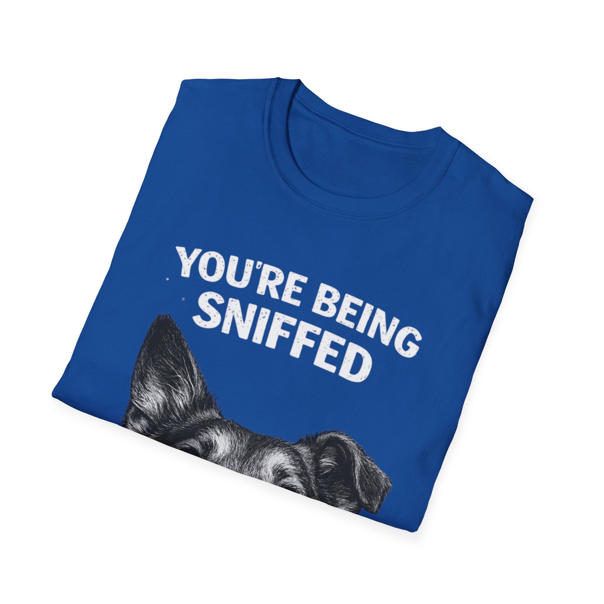 Dog Peek T-Shirt — "You're Being Sniffed" Funny Pet Tee