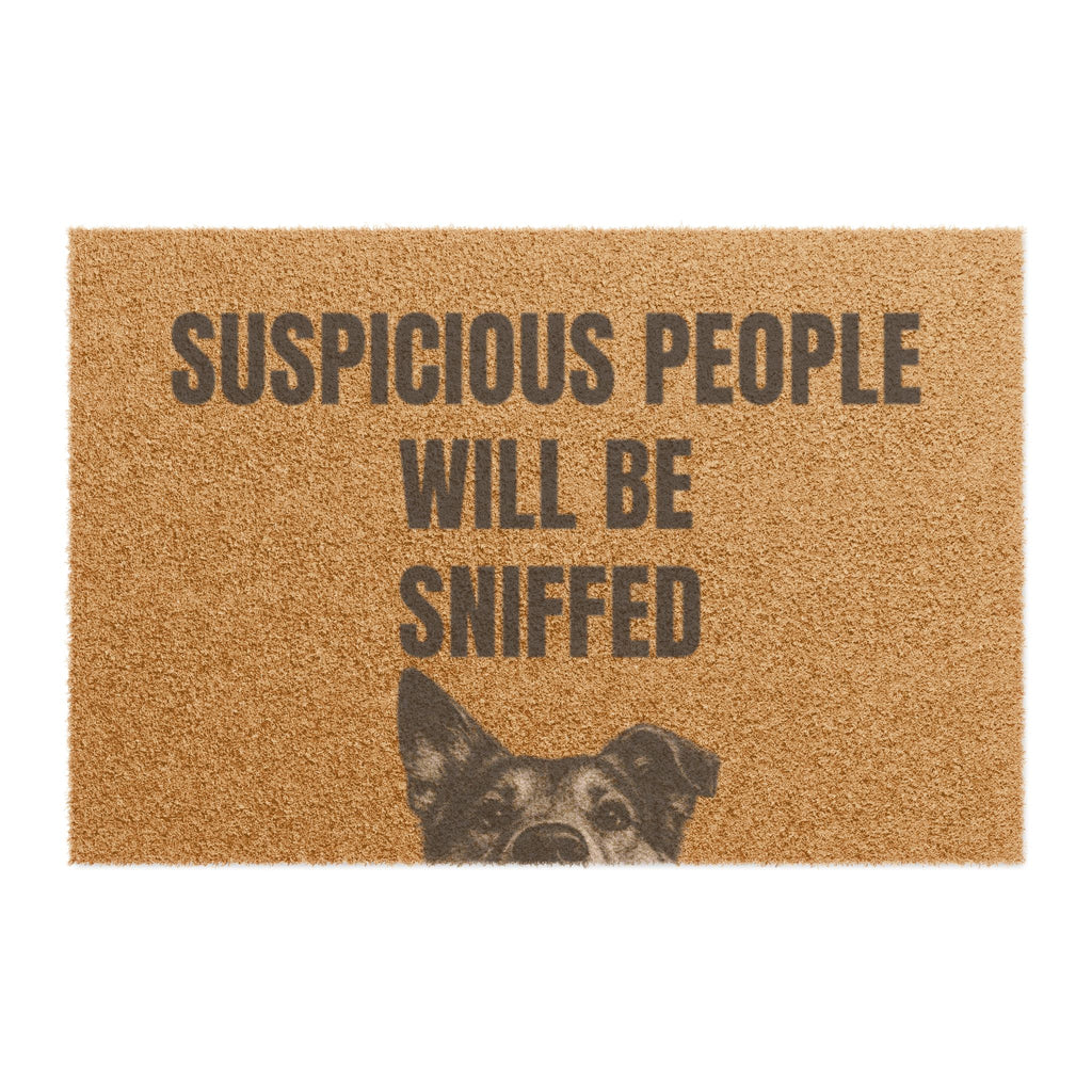 Doormat — "Suspicious People Will Be Sniffed" Funny Dog Welcome Mat