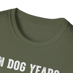 T-Shirt — "In Dog Years I'm Dead" Skeleton Dog Funny Pet Lover Tee