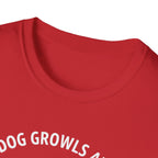 T-Shirt — "My Dog Growls at You Because I Can't" Cute French Bulldog & Chihuahua Graphic Tee