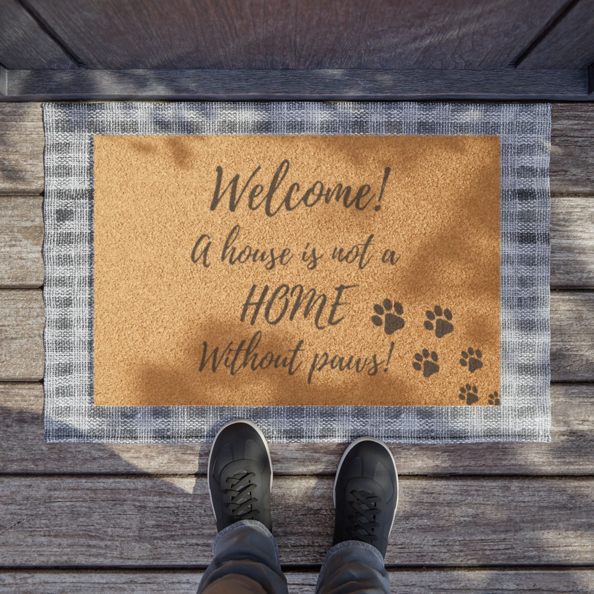 Welcome! A House Is Not A Home Without Paws Doormat