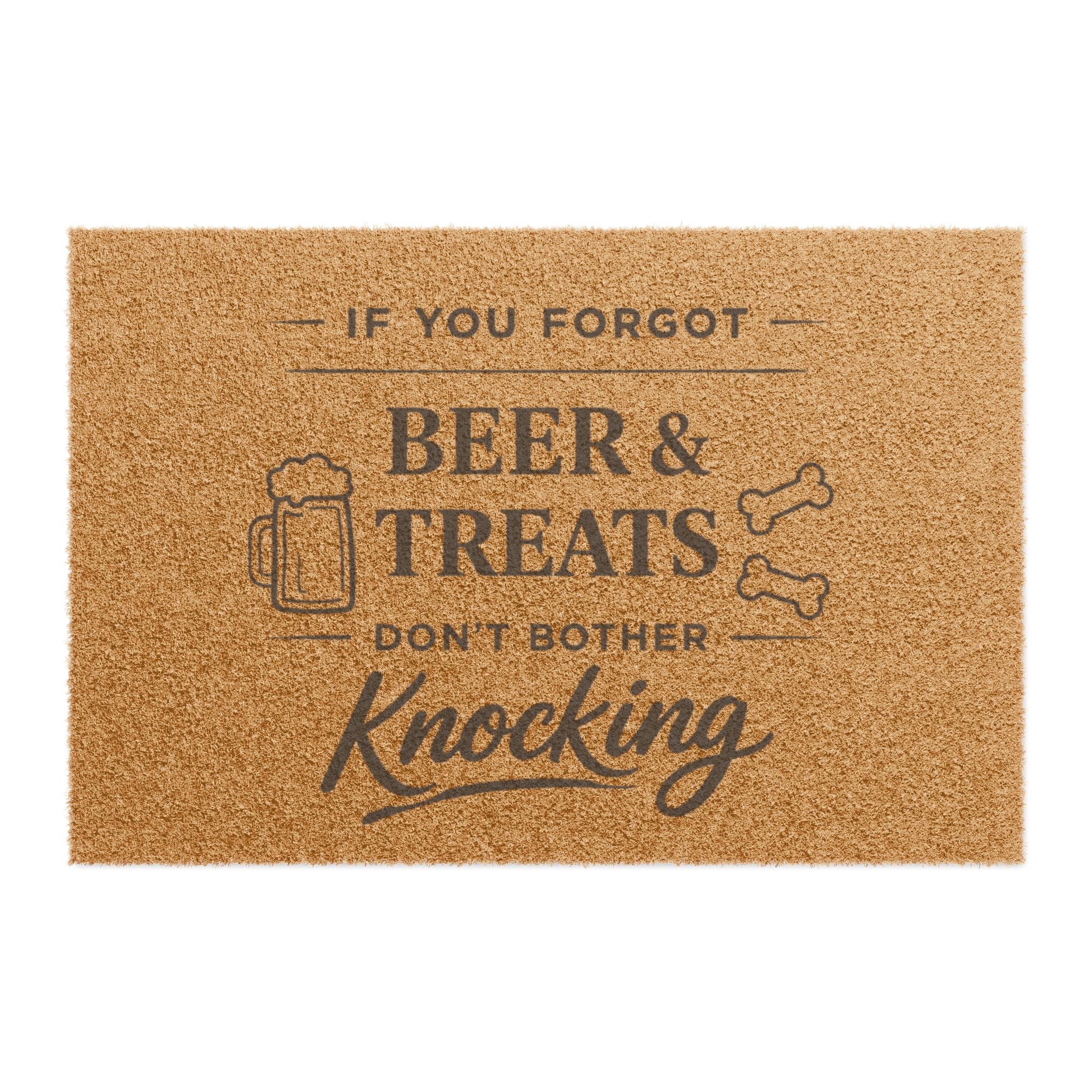 Doormat — "If You Forgot Beer & Treats Don't Bother Knocking" Funny Welcome Mat