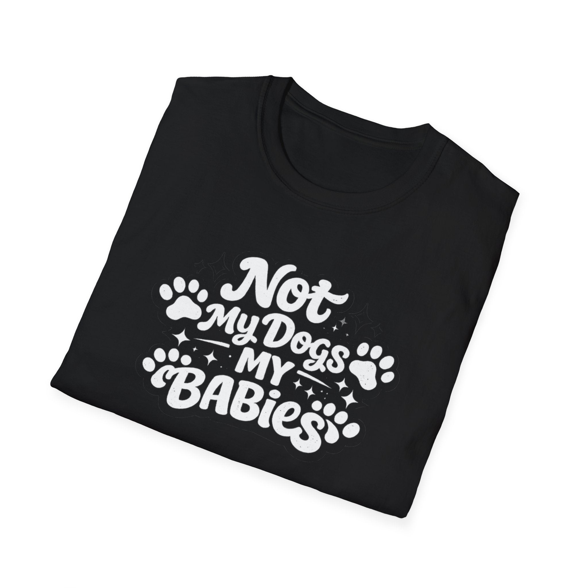 Dog Mom T-Shirt — "Not My Dogs, My Babies" Paw Print Tee
