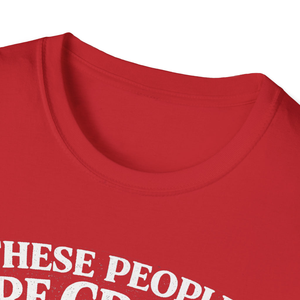 These People Are Crazy Cat T-Shirt — Funny Cat Lover Tee