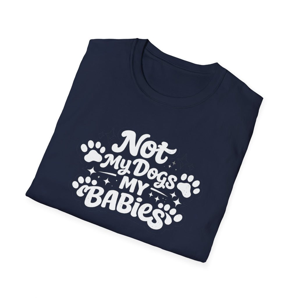 Dog Mom T-Shirt — "Not My Dogs, My Babies" Paw Print Tee