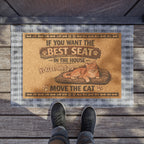 Doormat — "If You Want the Best Seat in the House You’ll Have to Move the Cat" Cat Lover Welcome Mat