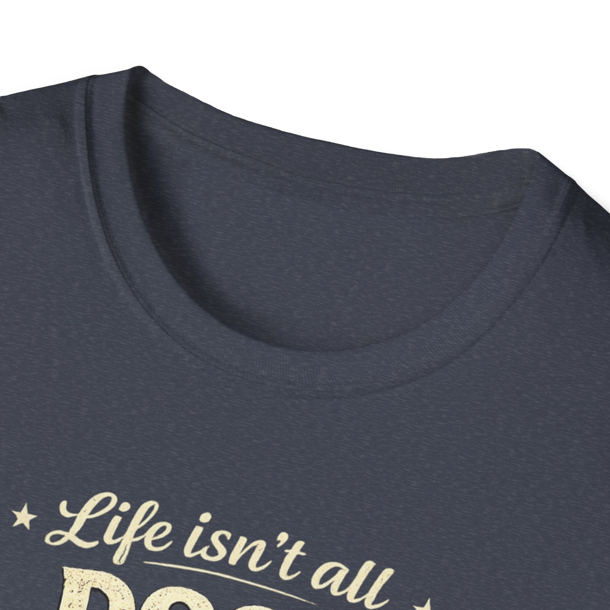 Dogs and Soccer T-Shirt — "Life Isn’t All Dogs and Soccer (But It Should Be)" Graphic Tee