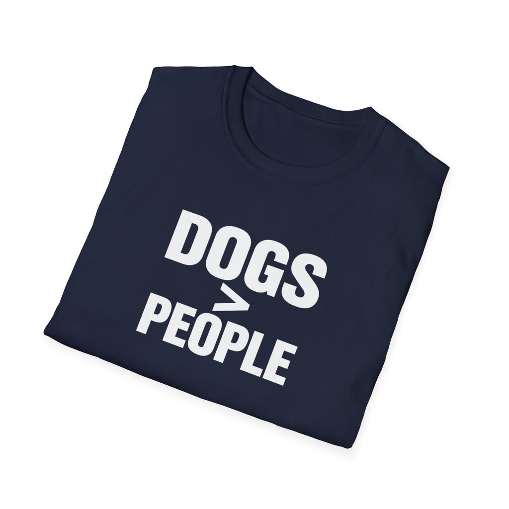 Dogs > People T-Shirt — Funny Dog Lover Tee