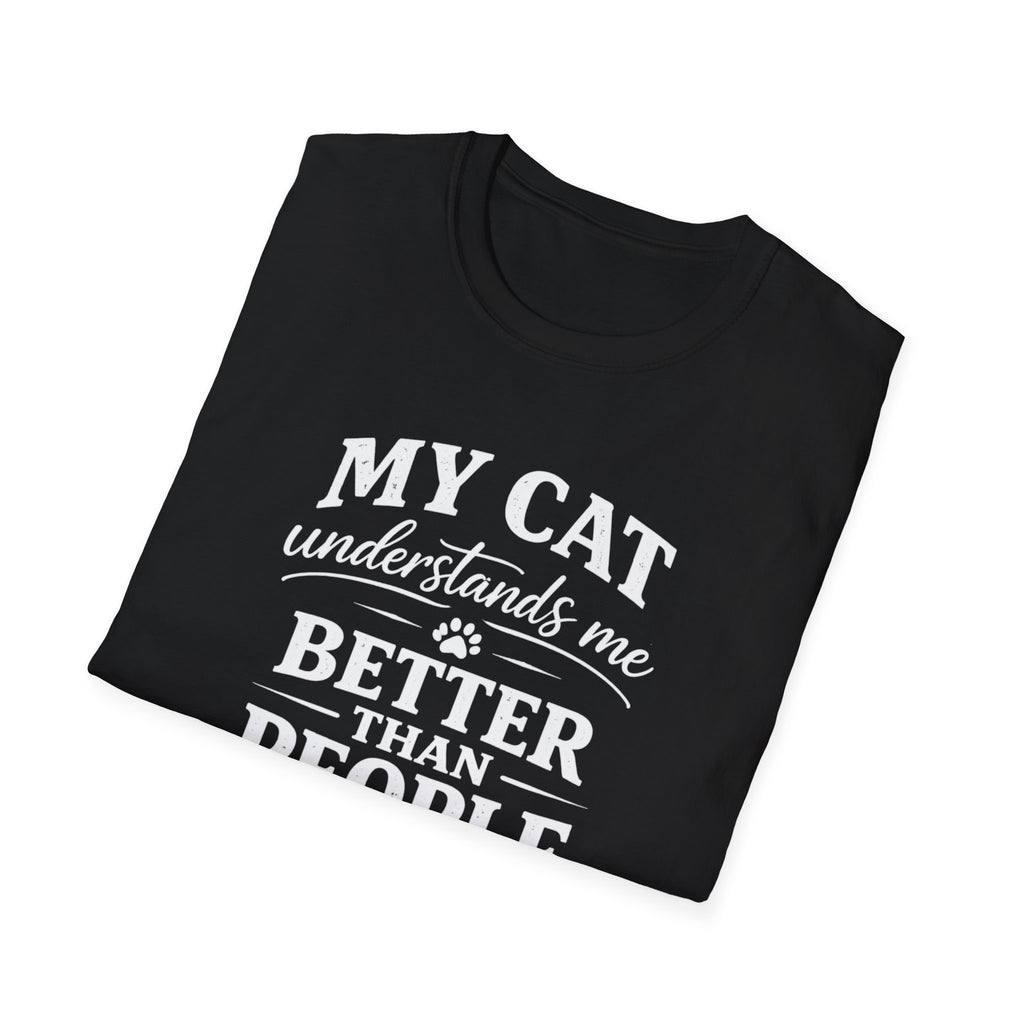 Cat Lover T-Shirt — "My Cat Understands Me Better Than People" Funny Pet Tee