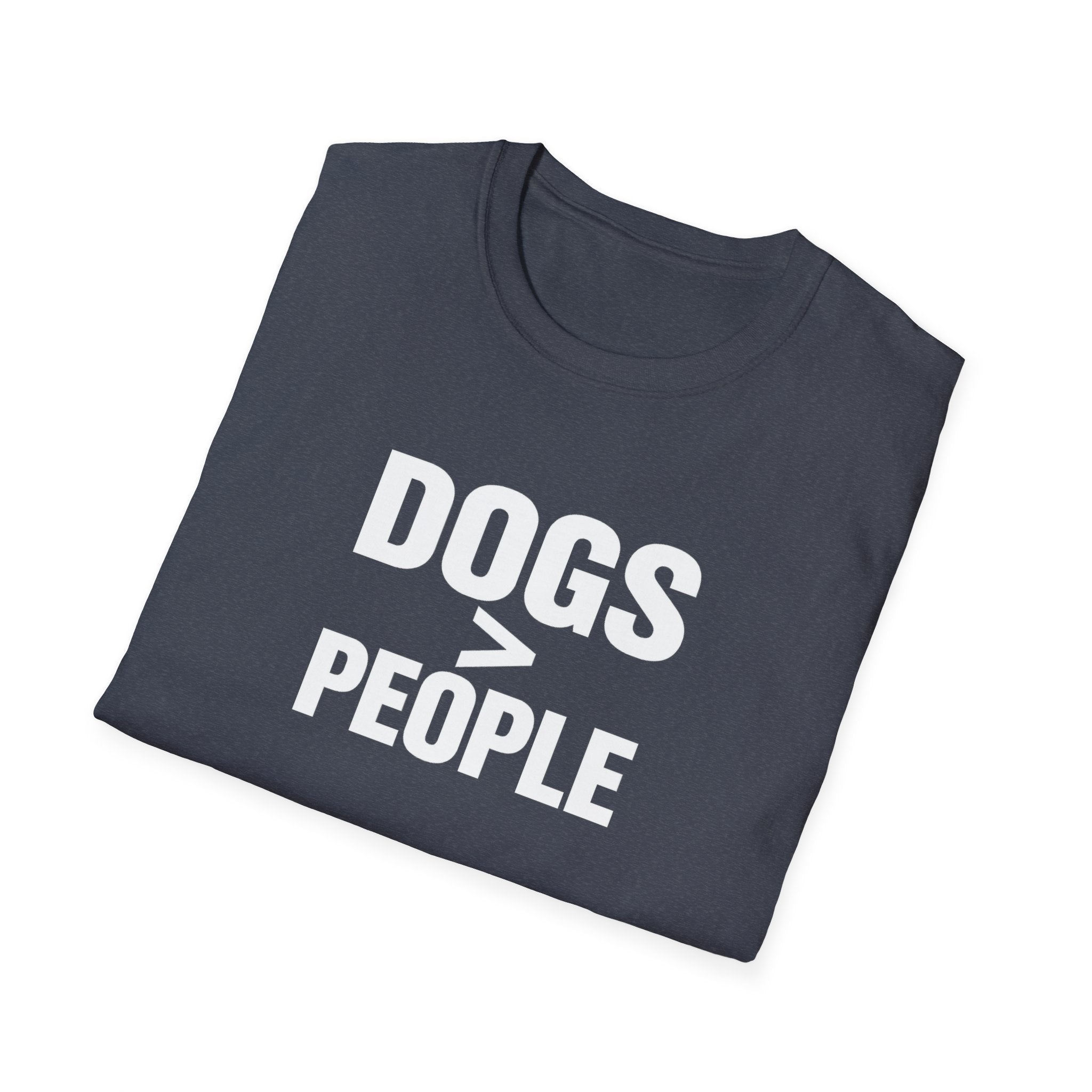 Dogs > People T-Shirt — Funny Dog Lover Tee