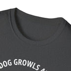 T-Shirt — "My Dog Growls at You Because I Can't" Cute French Bulldog & Chihuahua Graphic Tee