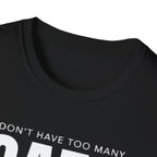 Cats Space T-Shirt — "I don't have too many cats, I just don't have enough space" Cat Lover Tee