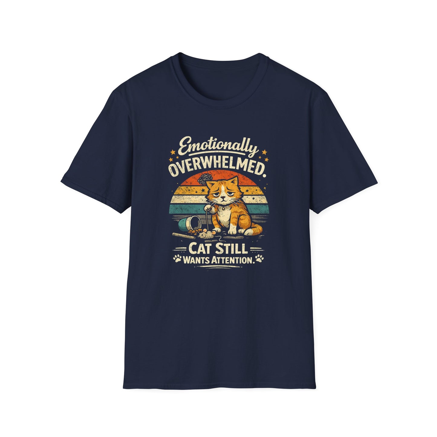 T-Shirt — "Emotionally Overwhelmed, Cat Still Wants Attention" Cute Vintage Cat Tee