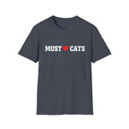 Must  love Cats T-Shirt — Funny Cat Lover Tee