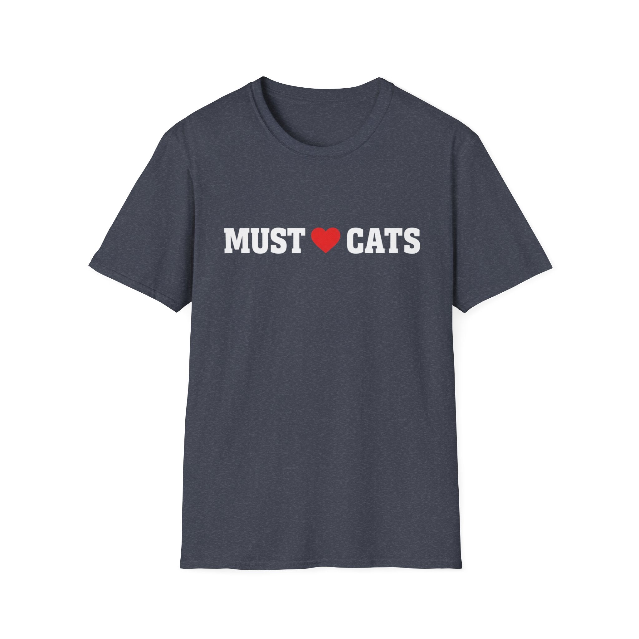 Must  love Cats T-Shirt — Funny Cat Lover Tee
