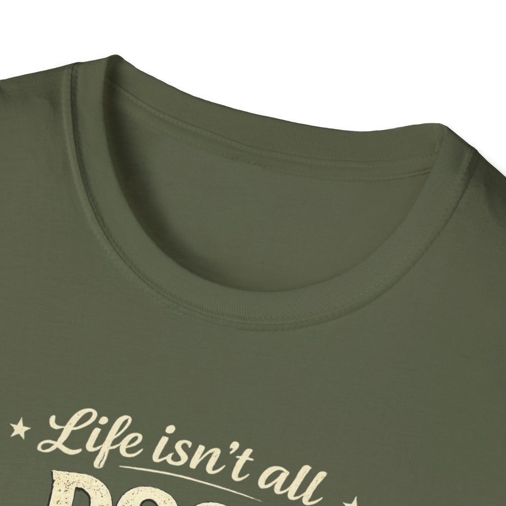 Dogs and Soccer T-Shirt — "Life Isn’t All Dogs and Soccer (But It Should Be)" Graphic Tee