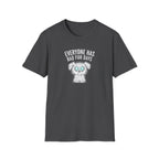 Everyone Has Bad Fur Days T-Shirt – Cute Fluffy Dog Graphic Tee