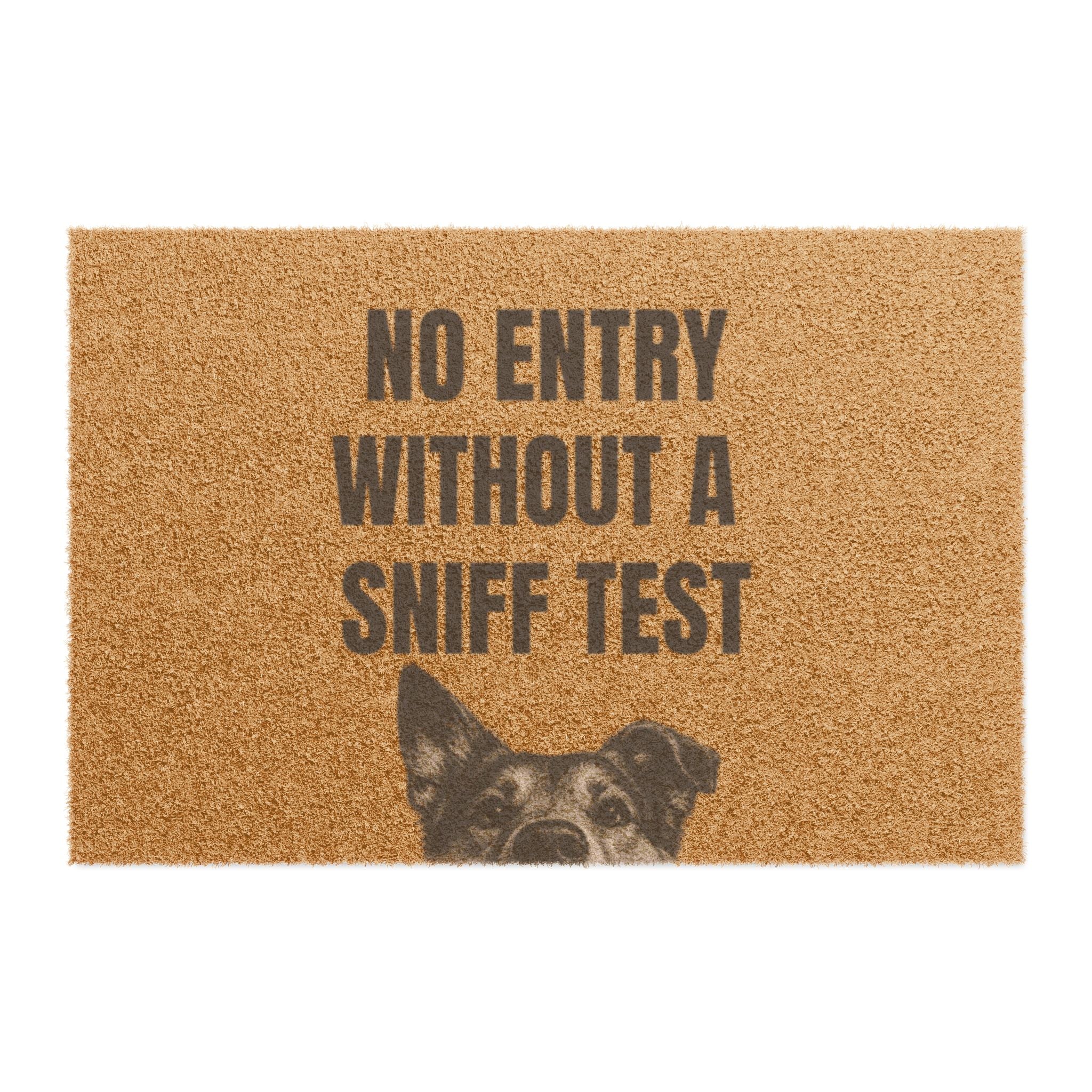 Doormat — "No Entry Without a Sniff Test" Funny Dog Welcome Mat