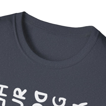 T-Shirt — "You Look Like My Dog Doing That With Your Head" Funny Vertical Text Graphic Tee